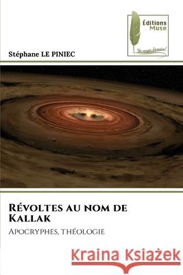 R?voltes au nom de Kallak Stephane L 9786204975566 Editions Muse