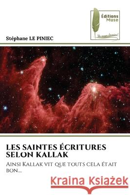 Les Saintes ?critures Selon Kallak Stephane L 9786204976068 Editions Muse