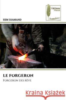 Le Forgeron Sem Djamand 9786204976655 Editions Muse