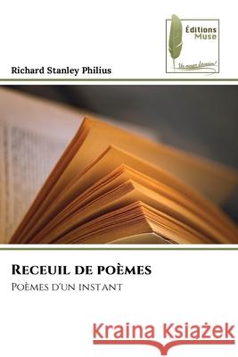 Receuil de po?mes Richard Stanley Philius 9786204977010