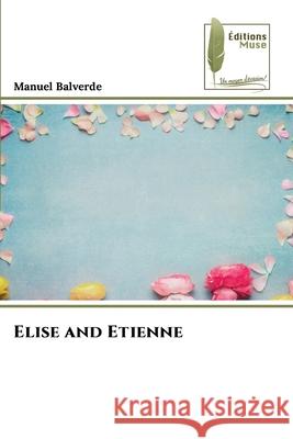 Elise and Etienne Manuel Balverde 9786204977133