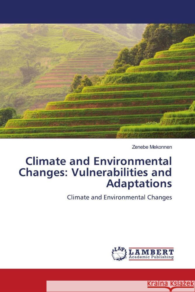 Climate and Environmental Changes: Vulnerabilities and Adaptations Mekonnen, Zenebe 9786204977355