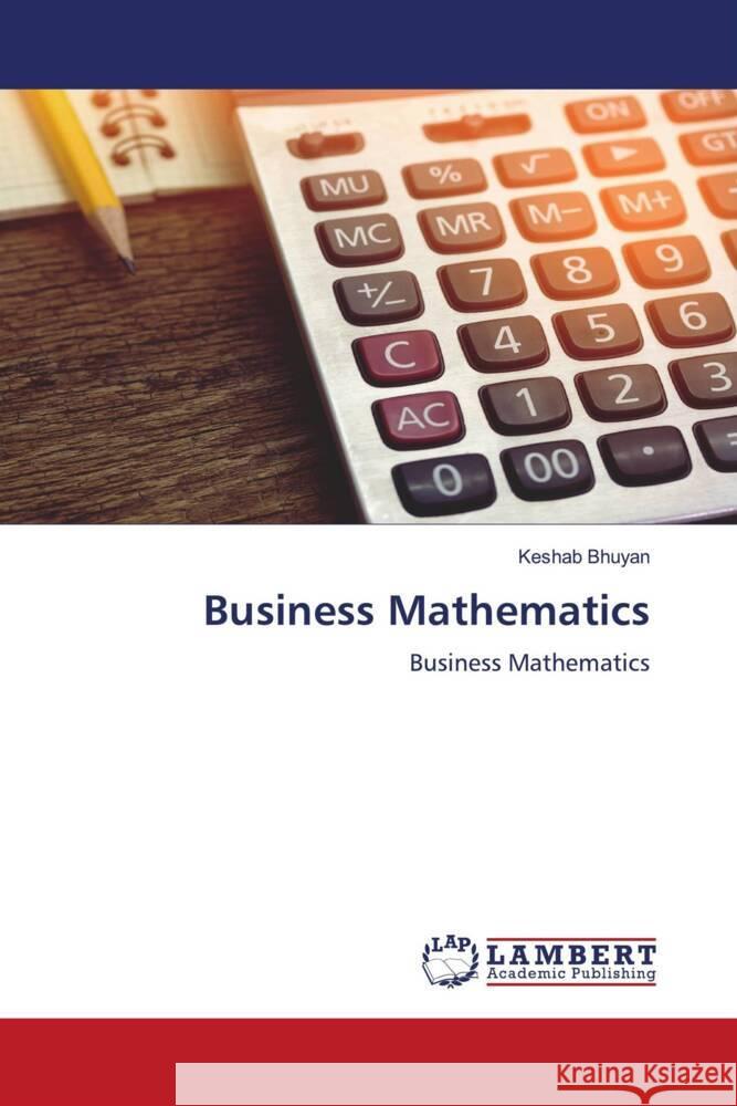 Business Mathematics Bhuyan, Keshab 9786204978154