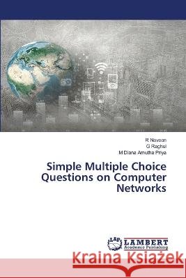 Simple Multiple Choice Questions on Computer Networks R. Naveen G. Raghul M. Dian 9786204978703