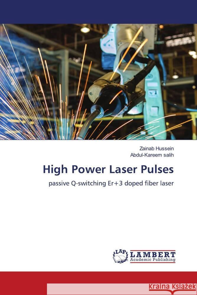 High Power Laser Pulses Hussein, Zainab, salih, Abdul-Kareem 9786204978826