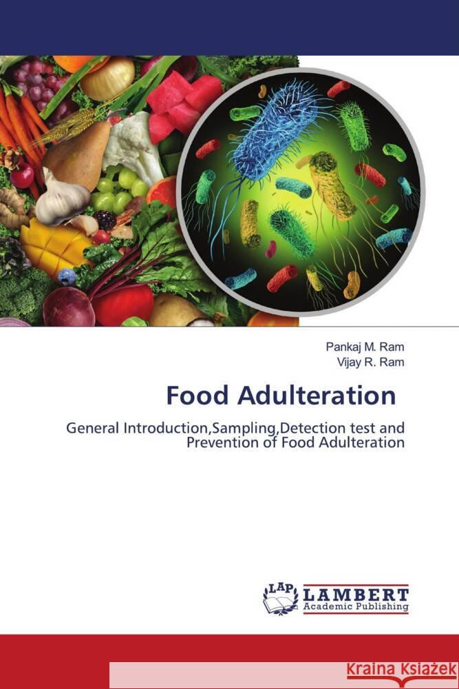 Food Adulteration Pankaj M. Ram Vijay R. Ram 9786204978949 LAP Lambert Academic Publishing