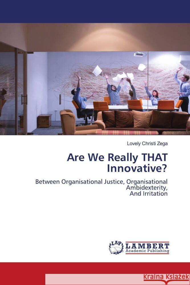 Are We Really THAT Innovative? Zega, Lovely Christi 9786204978963 LAP Lambert Academic Publishing