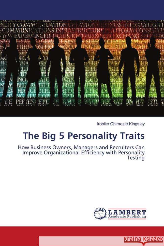 The Big 5 Personality Traits Kingsley, Irobiko Chimezie 9786204979908 LAP Lambert Academic Publishing