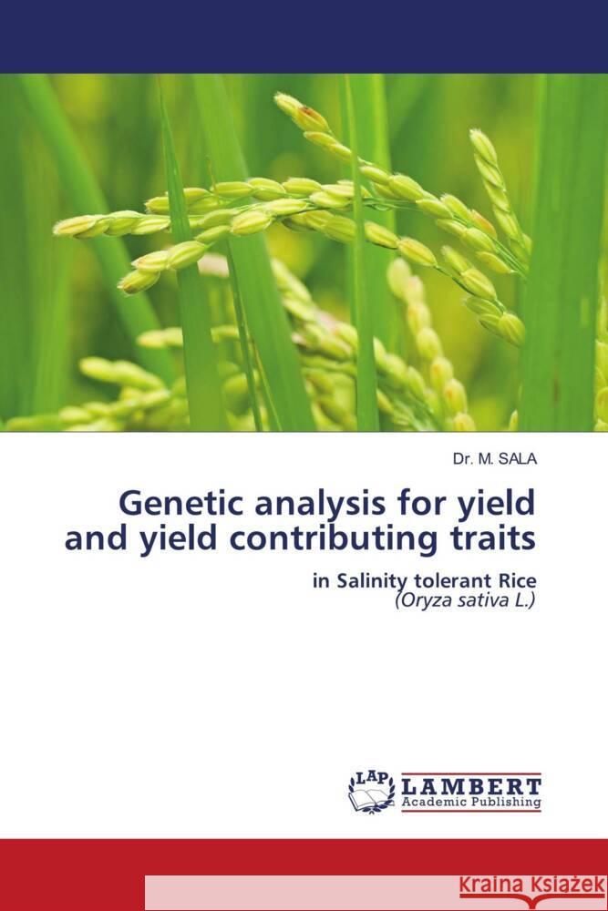 Genetic analysis for yield and yield contributing traits SALA, Dr. M. 9786204981109 LAP Lambert Academic Publishing