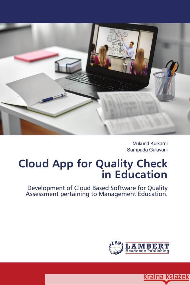 Cloud App for Quality Check in Education Kulkarni, Mukund, Gulavani, Sampada 9786204981789