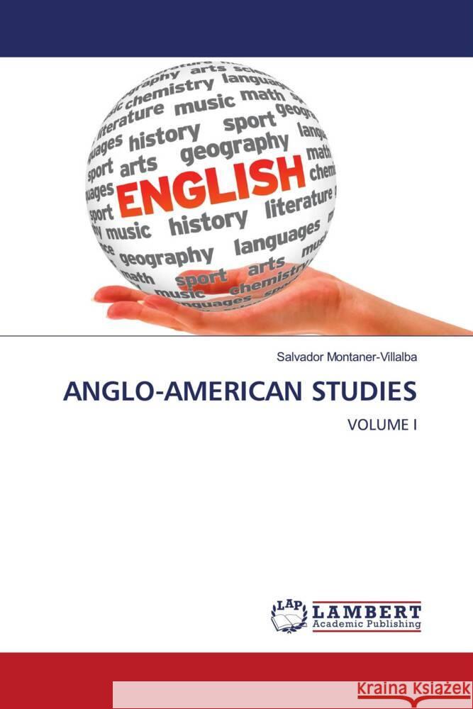 ANGLO-AMERICAN STUDIES Montaner-Villalba, Salvador 9786204982489 LAP Lambert Academic Publishing