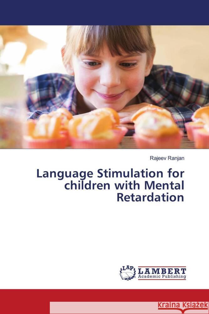 Language Stimulation for children with Mental Retardation Ranjan, Rajeev 9786204982816