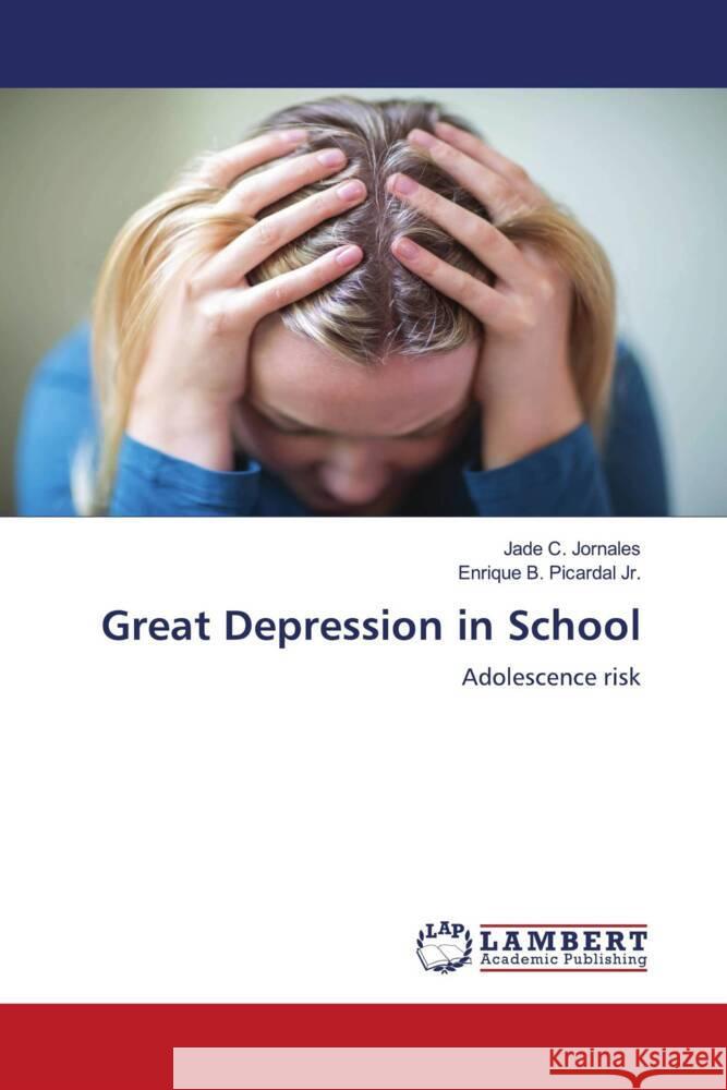 Great Depression in School Jornales, Jade C., Picardal Jr., Enrique B. 9786204983363 LAP Lambert Academic Publishing