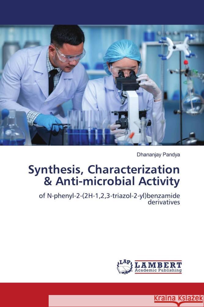 Synthesis, Characterization & Anti-microbial Activity Pandya, Dhananjay 9786204983677