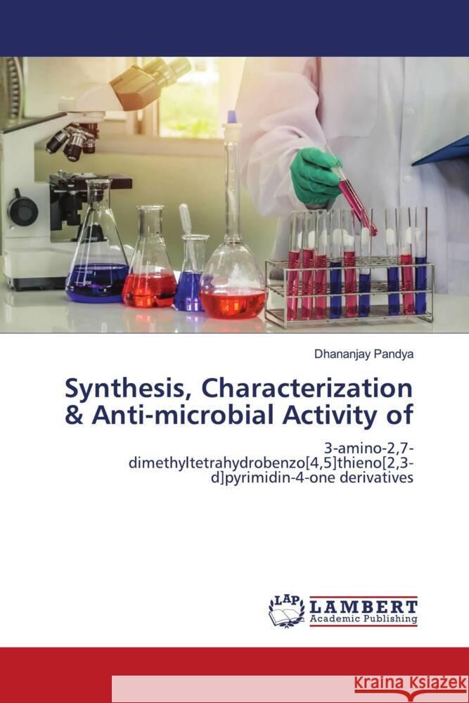 Synthesis, Characterization & Anti-microbial Activity of Pandya, Dhananjay 9786204983684