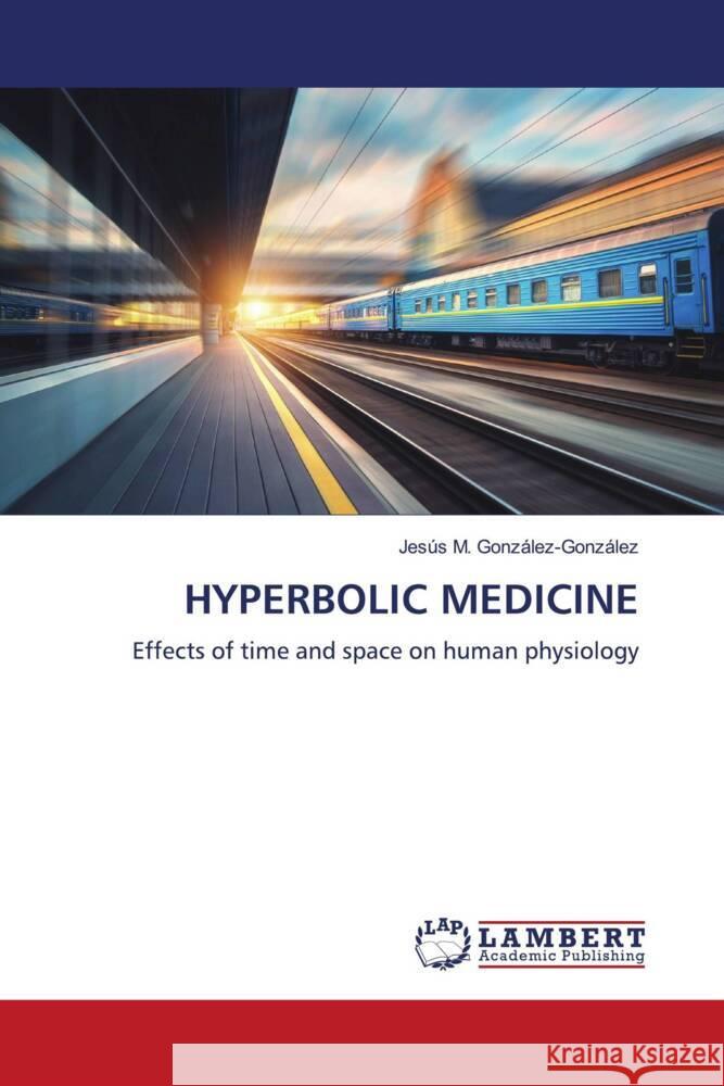 HYPERBOLIC MEDICINE González-González, Jesús M. 9786204984513