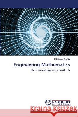 Engineering Mathematics D. Srinivas Reddy 9786204984872