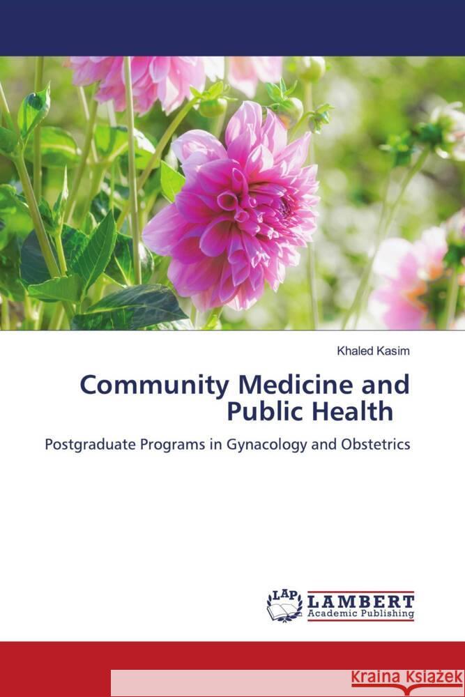 Community Medicine and Public Health Kasim, Khaled 9786204984889