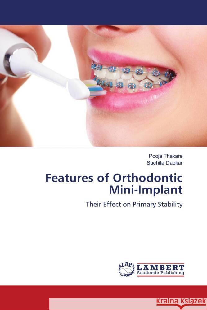 Features of Orthodontic Mini-Implant Thakare, Pooja, Daokar, Suchita 9786204986944