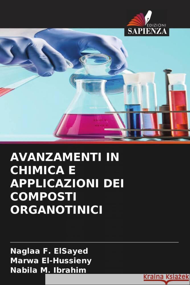 AVANZAMENTI IN CHIMICA E APPLICAZIONI DEI COMPOSTI ORGANOTINICI F. ElSayed, Naglaa, El-Hussieny, Marwa, M. Ibrahim, Nabila 9786204987552