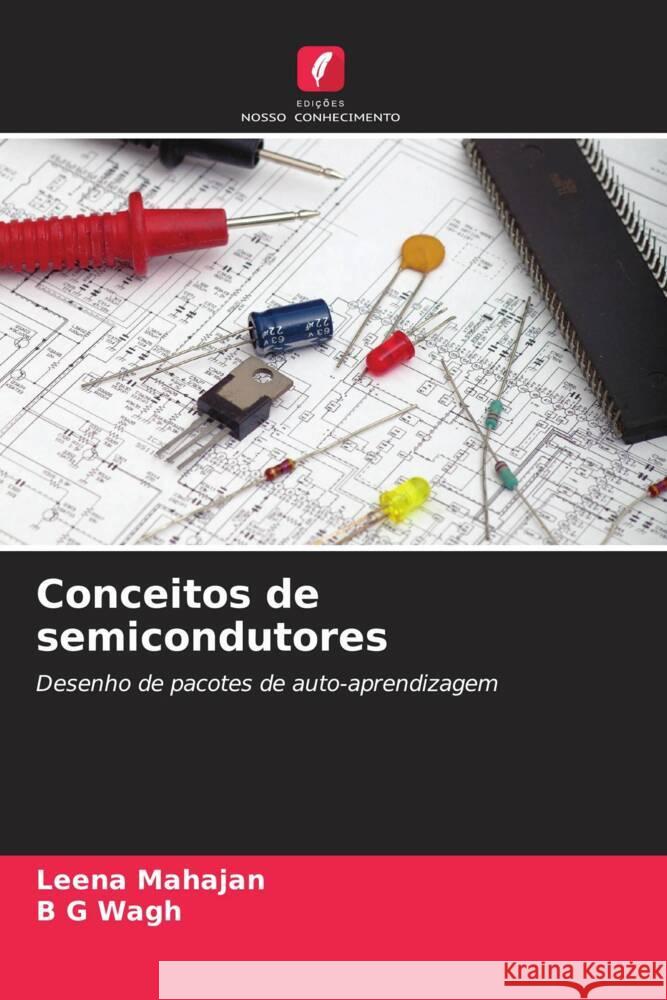 Conceitos de semicondutores Mahajan, Leena, Wagh, B G 9786204987842 Edições Nosso Conhecimento