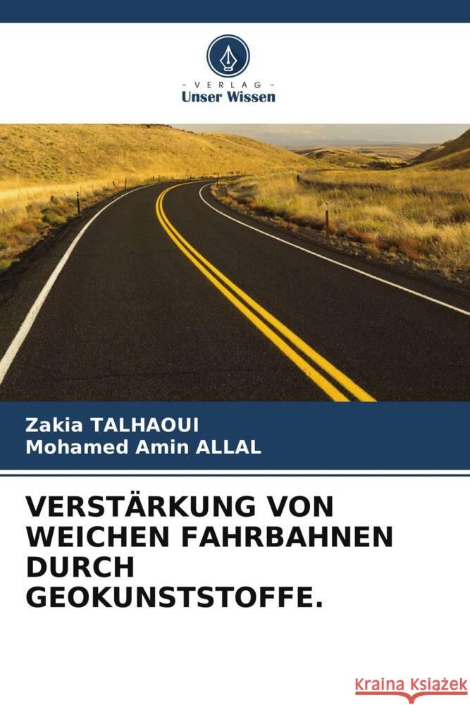 VERSTÄRKUNG VON WEICHEN FAHRBAHNEN DURCH GEOKUNSTSTOFFE. Talhaoui, Zakia, Allal, Mohamed Amin 9786204988320