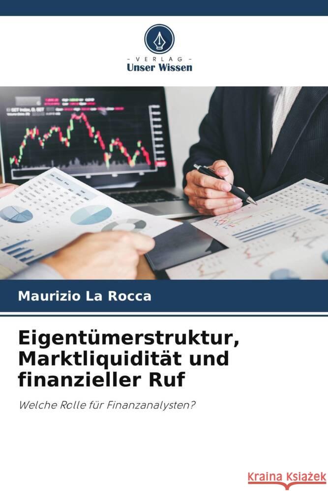 Eigentümerstruktur, Marktliquidität und finanzieller Ruf La Rocca, Maurizio 9786204988764 Verlag Unser Wissen