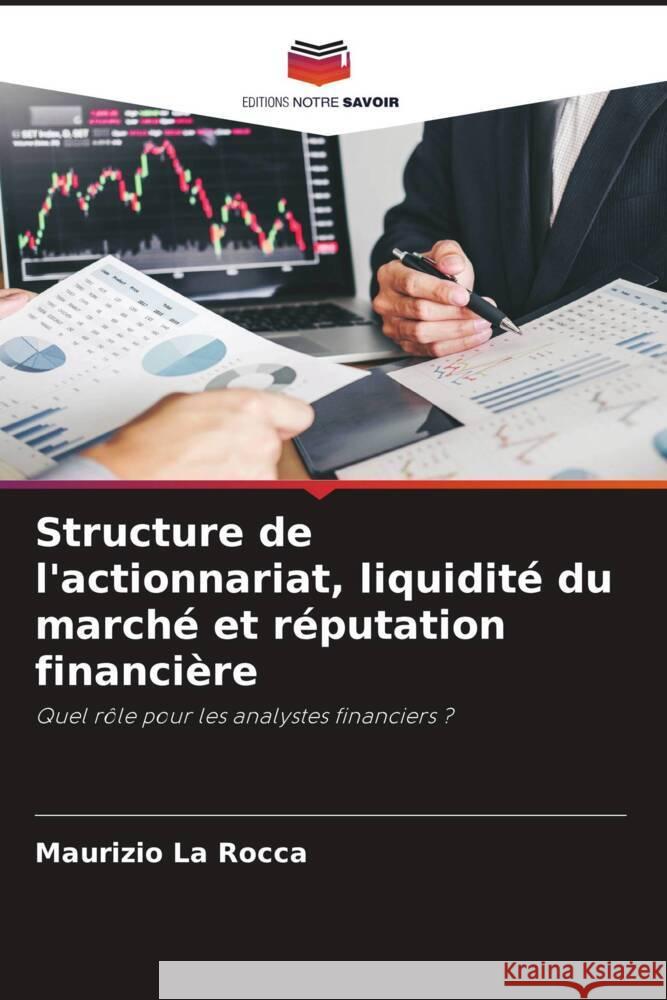 Structure de l'actionnariat, liquidité du marché et réputation financière La Rocca, Maurizio 9786204988795 Editions Notre Savoir