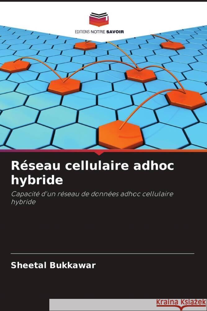 Réseau cellulaire adhoc hybride Bukkawar, Sheetal 9786204989679