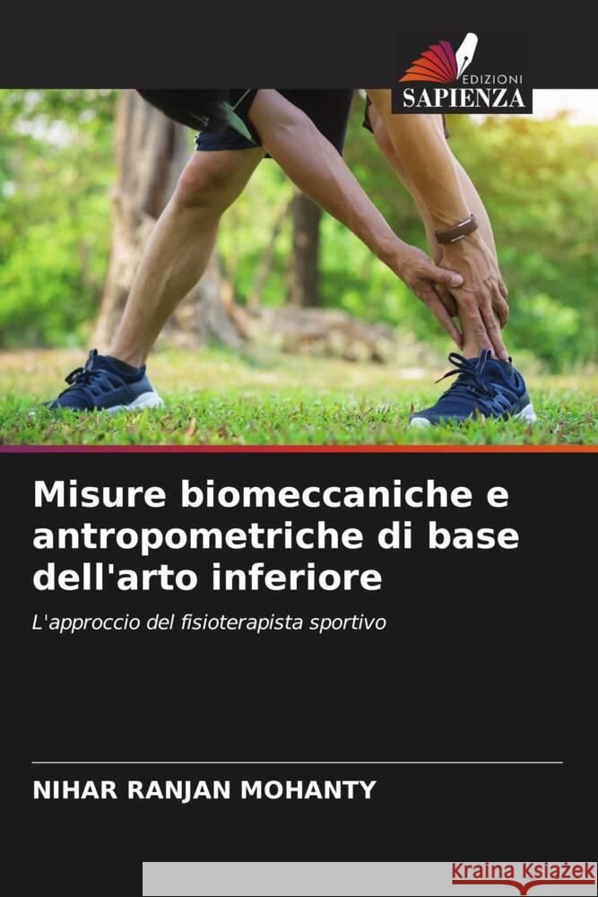 Misure biomeccaniche e antropometriche di base dell'arto inferiore Mohanty, Nihar Ranjan 9786204990101