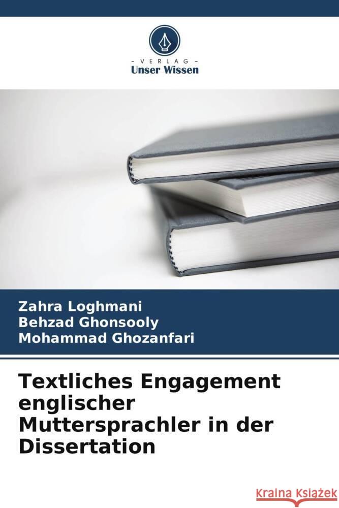 Textliches Engagement englischer Muttersprachler in der Dissertation Loghmani, Zahra, Ghonsooly, Behzad, Ghozanfari, Mohammad 9786204991894