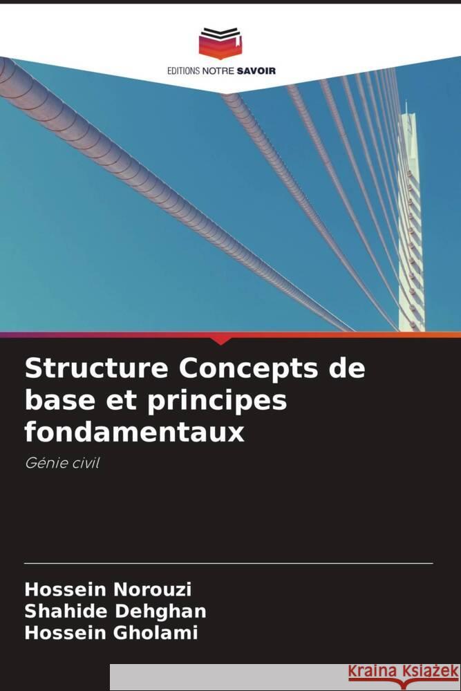 Structure Concepts de base et principes fondamentaux Norouzi, Hossein, Dehghan, Shahide, Gholami, Hossein 9786204992952