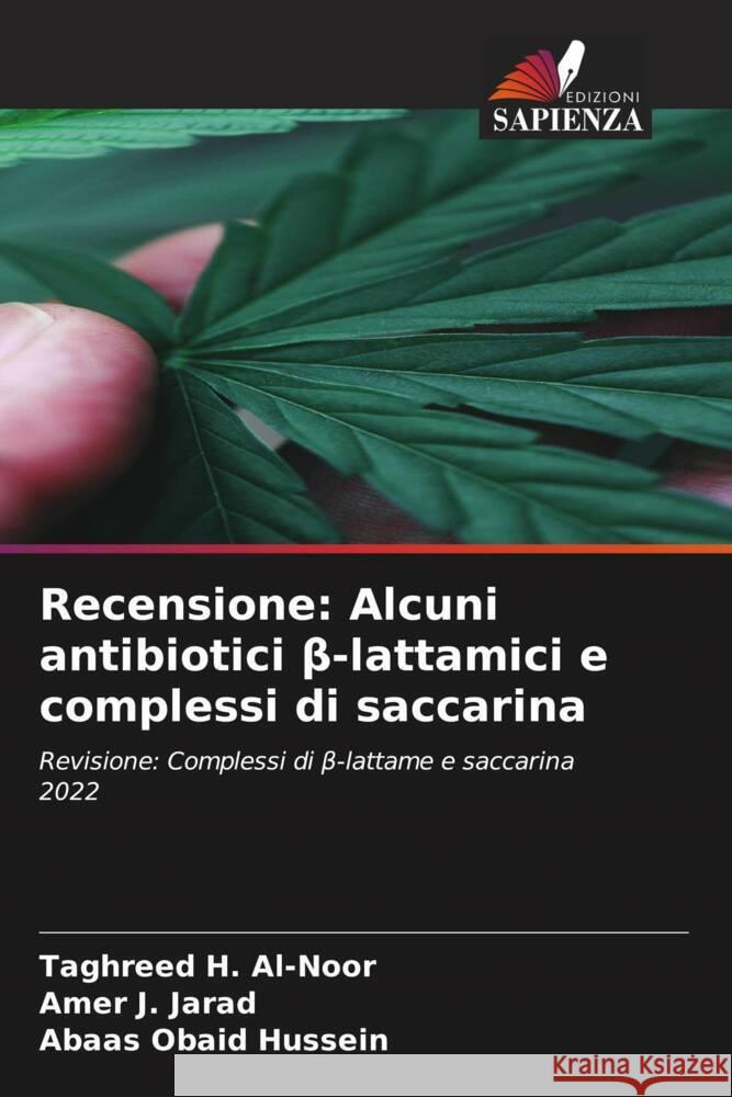 Recensione: Alcuni antibiotici beta-lattamici e complessi di saccarina Al-Noor, Taghreed H., Jarad, Amer J., Hussein, Abaas Obaid 9786204993003