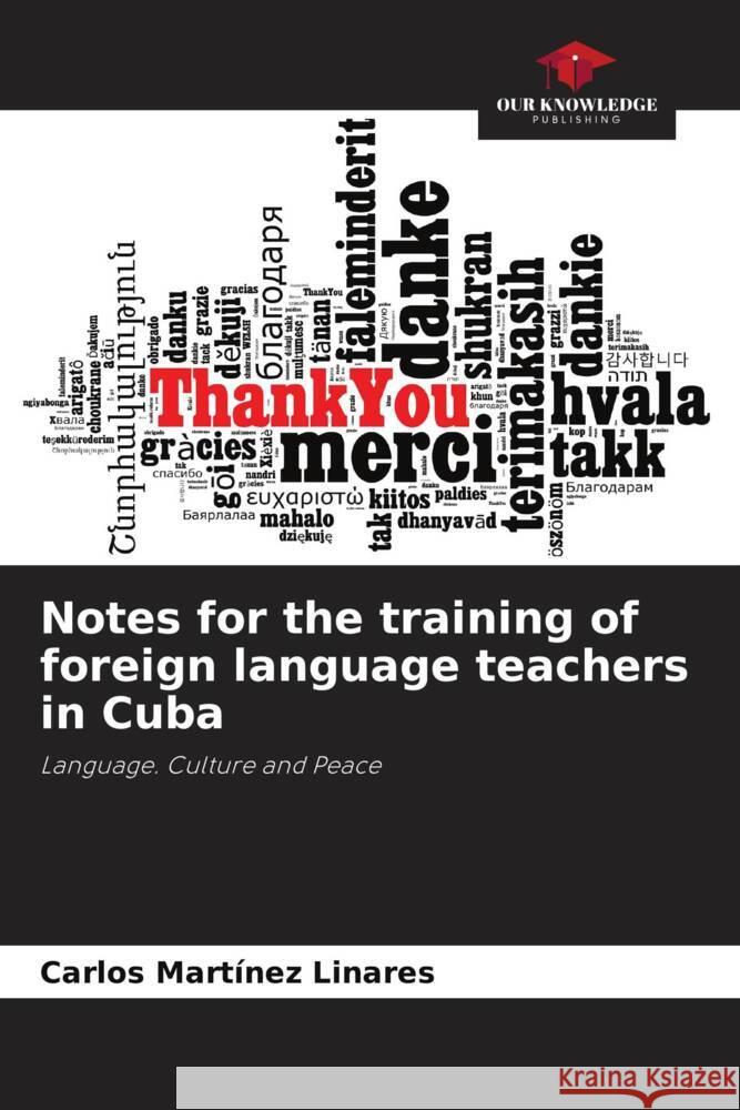 Notes for the training of foreign language teachers in Cuba Martínez Linares, Carlos 9786204993867