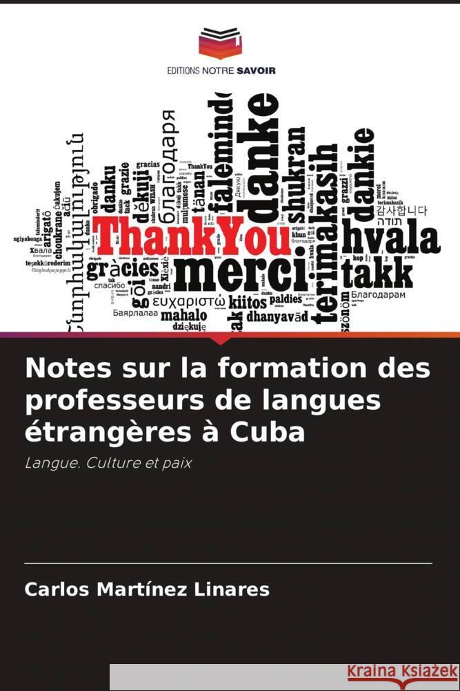 Notes sur la formation des professeurs de langues étrangères à Cuba Martínez Linares, Carlos 9786204993874