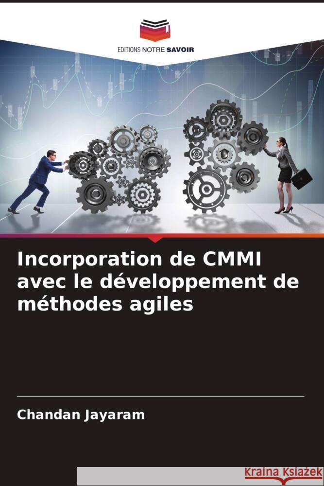 Incorporation de CMMI avec le développement de méthodes agiles Jayaram, Chandan 9786204994123