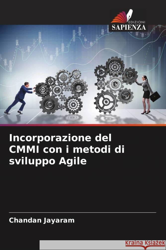 Incorporazione del CMMI con i metodi di sviluppo Agile Jayaram, Chandan 9786204994130