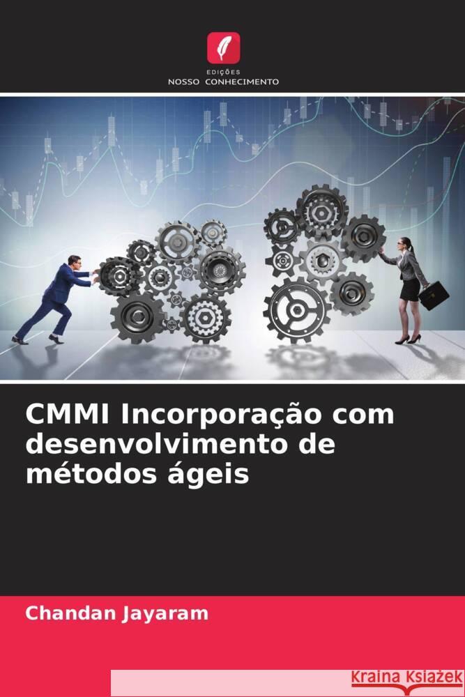 CMMI Incorporação com desenvolvimento de métodos ágeis Jayaram, Chandan 9786204994192