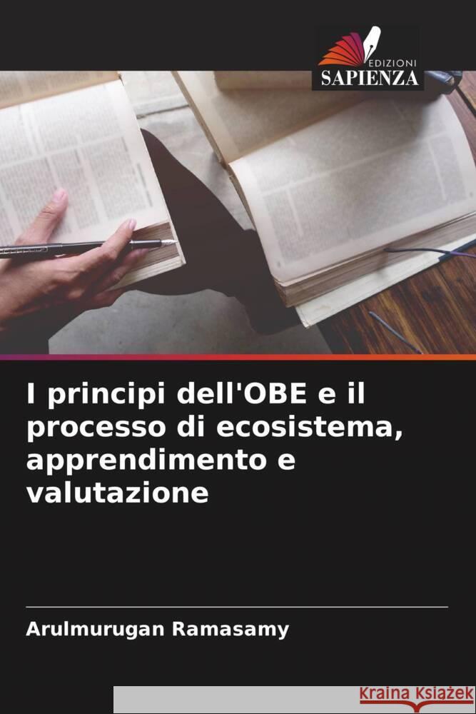 I principi dell'OBE e il processo di ecosistema, apprendimento e valutazione Ramasamy, Arulmurugan 9786204994246 Edizioni Sapienza