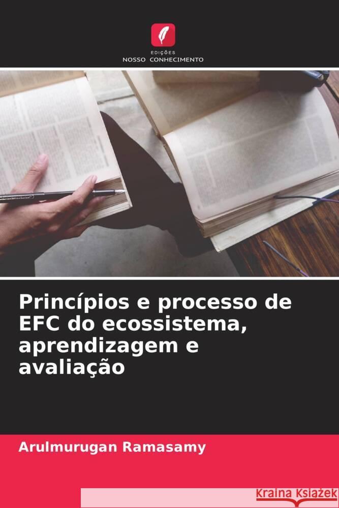 Princípios e processo de EFC do ecossistema, aprendizagem e avaliação Ramasamy, Arulmurugan 9786204994253