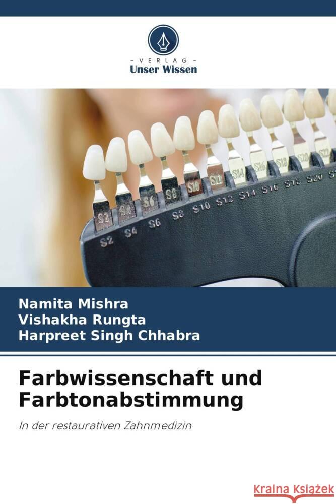 Farbwissenschaft und Farbtonabstimmung Mishra, Namita, Rungta, Vishakha, Singh Chhabra, Harpreet 9786204994710 Verlag Unser Wissen