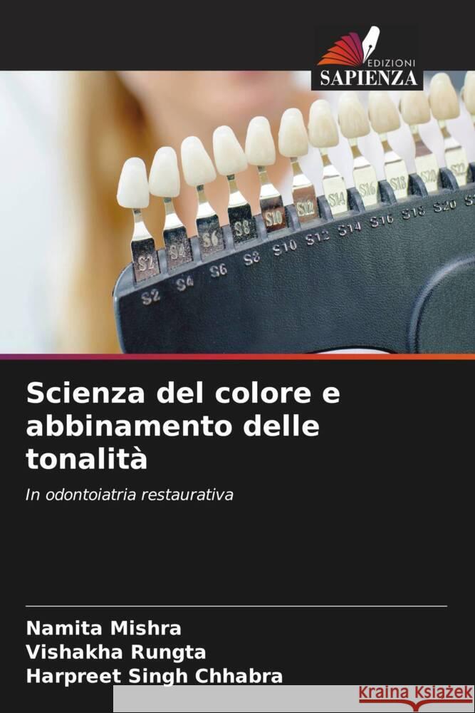 Scienza del colore e abbinamento delle tonalità Mishra, Namita, Rungta, Vishakha, Singh Chhabra, Harpreet 9786204994840 Edizioni Sapienza