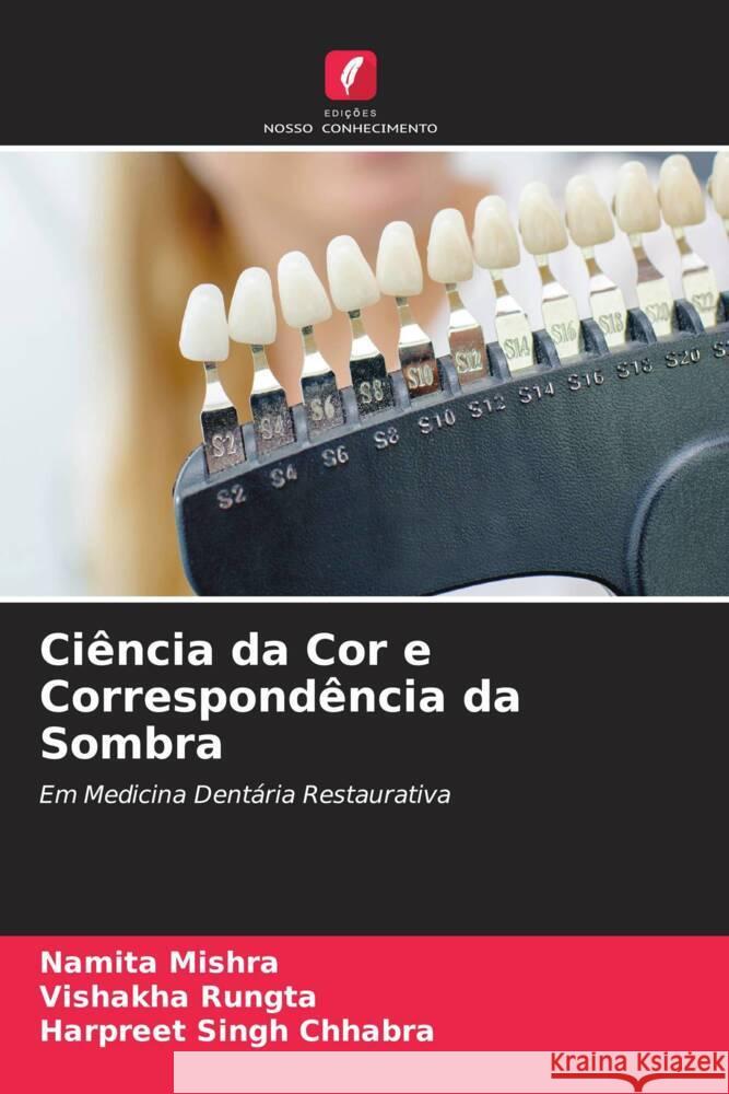 Ciência da Cor e Correspondência da Sombra Mishra, Namita, Rungta, Vishakha, Singh Chhabra, Harpreet 9786204994857 Edições Nosso Conhecimento