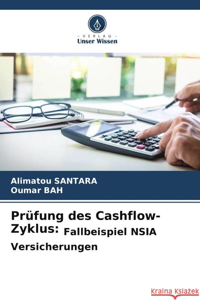 Prüfung des Cashflow-Zyklus: Fallbeispiel NSIA Versicherungen SANTARA, Alimatou, Bah, Oumar 9786204994901 Verlag Unser Wissen