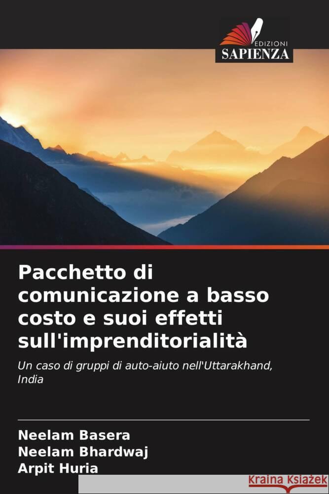 Pacchetto di comunicazione a basso costo e suoi effetti sull'imprenditorialità Basera, Neelam, Bhardwaj, Neelam, Huria, Arpit 9786204996714