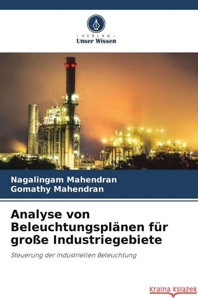 Analyse von Beleuchtungsplänen für große Industriegebiete Mahendran, Nagalingam, Mahendran, Gomathy 9786204996936