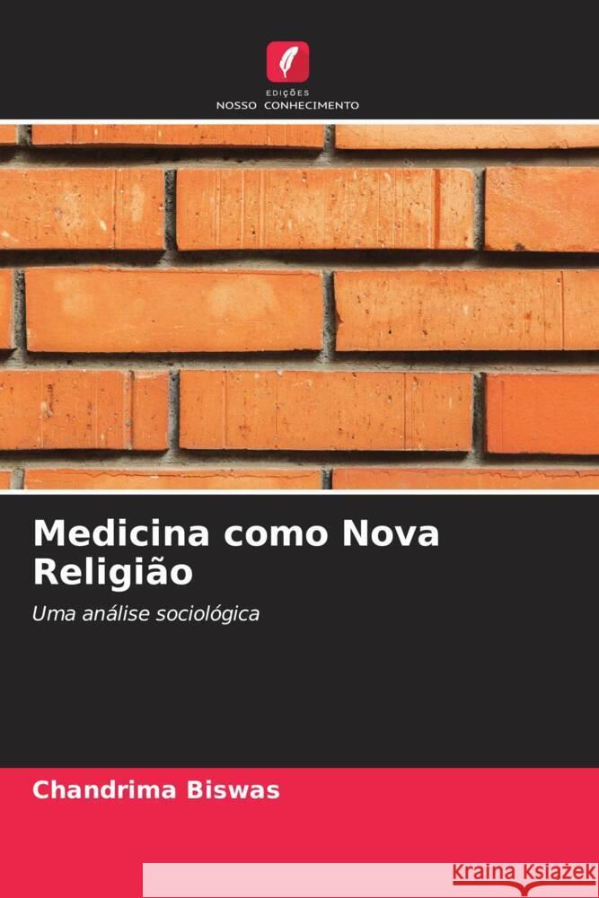 Medicina como Nova Religião Biswas, Chandrima 9786204997032