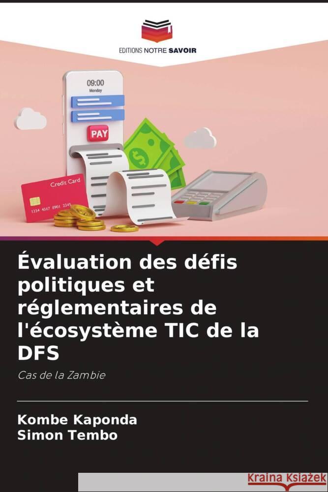 Évaluation des défis politiques et réglementaires de l'écosystème TIC de la DFS Kaponda, Kombe, Tembo, Simon 9786204998121 Editions Notre Savoir