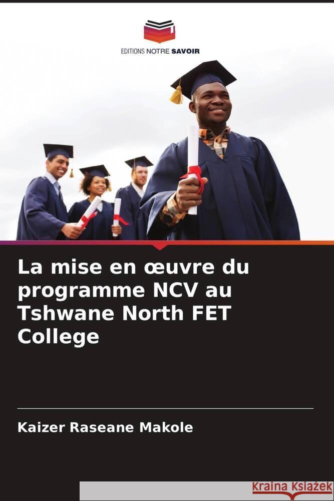 La mise en oeuvre du programme NCV au Tshwane North FET College Makole, Kaizer Raseane 9786205000434