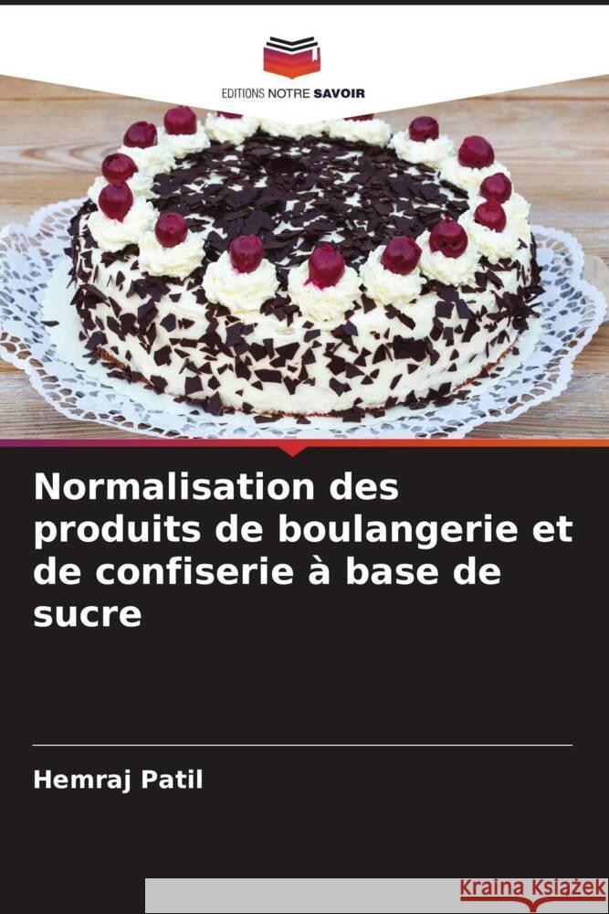 Normalisation des produits de boulangerie et de confiserie à base de sucre Patil, Hemraj 9786205001189